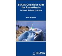 BSAVA Cognitive Aids for Anaesthesia in Small Animal Practice by McMillan & Matthew University of Cambridge in Cambridge & United Kingdom Matthew McMillan (Auteur)