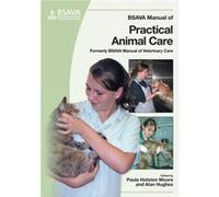 BSAVA Manual of Practical Animal Care