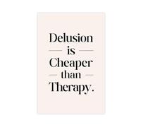 BSDFDFAA Impression sur toile Delusion Is Cheaper Than Therapy - Décoration murale amusante sur toile pour chambre à coucher, bureau, chambre, cadeau (50 x 75 cm)