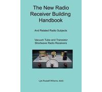 BSEE, Lyle, Russell Williams The New Radio Receiver Building Handbook (Poche)