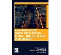 BSIMBulk MOSFET Model for IC Design Digital Analog RF and HighVoltage - Chauhan Yogesh Singh Chair Professor Department of Electrical Engineering Indian I Chauhan Yogesh Singh Chair Professor Departme