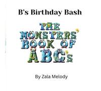 B'ss Birthday Bash: The Monsters' Book Of Abc's: 2