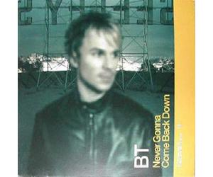 BT - BT - Never Gonna Come Back Down - Ministry Of Sound - MOSBTT1