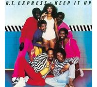 BT Express - Keep It Up + 5 [Import]