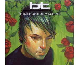 Bt - These Hopeful Machines [Import]