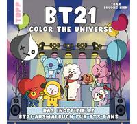 BT21 Color the Universe: Das inoffizielle BT21-Ausmalbuch für BTS-Fans