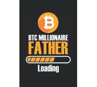 BTC Millionaire Father: Cahier Crypto |Journal des pièces |Carnet de crypto-monnaie |Journal des commerçants |Carnet Fête des Pères