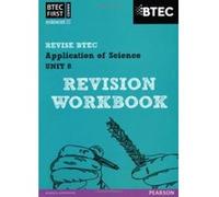 BTEC First in Applied Science: Application of Science - Unit 8 Revision Workbook (REVISE BTEC Nationals in Applied Science) Stafford - Brown, Ms Jennifer (Auteur)