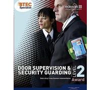 BTEC Level 2 Award Door Supervision and Security Guarding Candidate Handbook (Manuel du candidat)
