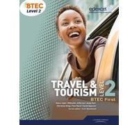 BTEC Level 2 First Travel and Tourism Livre de l'étudiant