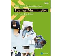 Btec Level 2 Technical Certificate Business Administration Learner Handbook With Activebook