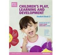 BTEC Level 3 National Childrens Play Learning Development Student Book 2 Early Years Educator by Karen Hucker Penny Tassoni, Louise Burnham, Brenda Baker, Karen Hucker (Auteur)