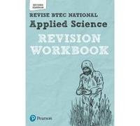 BTEC National Applied Science Revision Workbook: Second edition (REVISE BTEC Nationals in Applied Science) - [Version Originale] Inconnu (Auteur)