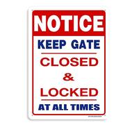 BTFLFDR Panneau en aluminium 20,3 x 30,5 cm avec inscription « NOTICE - KEEP GATE CLOSED & LOCKED AT ALL TIMES »