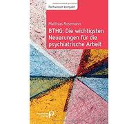 Bthg: Die Wichtigsten Neuerungen Für Die Psychiatrische Arbeit