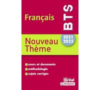 BTS 2021-2022 Français De la musique avant toute chose ?: Cours et documents, méthodologie, sujets corrigés