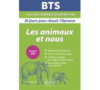 BTS 2026. 30 jours pour réussir son épreuve de culture générale et expression Les animaux et nous : imaginer, connaître, comprendre l’animal - Vincent Manresa - Ellipses - broché - Scolaire / Universi