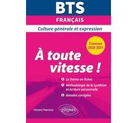 BTS À toute vitesse ! - Culture générale et expression - Examens 2020 et 2021