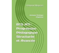 BTS ATI : Progression Pédagogique Structurée et Avancée (Assistance Technique d’Ingénieur)