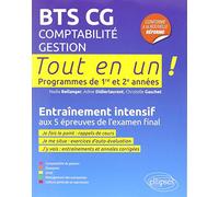 BTS CG comptabilité-gestion Tout en un ! Programmes de 1re et 2e années: Entraînement intensif aux 5 épreuves de l'examen final