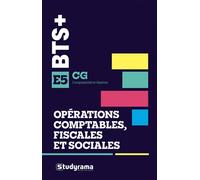 BTS CG - Opérations comptables, fiscales et sociales - E5 Méthodes, écritures et cas corrigés pour réussir l'épreuve E5 - Collectif - Studyrama Eds - broché - Scolaire / Universitaire