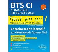 BTS CI Commerce International: Programmes de 1re et 2e années - Entraînement intensif aux épreuves de l'examen final