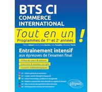 BTS CI Commerce international: Programmes de 1re et 2e années - Entraînement intensif aux épreuves de l'examen final