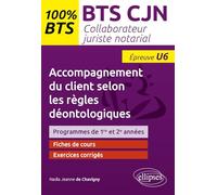 BTS CJN Accompagnement du client selon les règles déontologiques: Programmes de 1re et 2e années, Epreuve U6