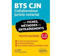 Bts Cjn Collaborateur Juriste Notarial En Fiches, Méthodes Et Entraînements 1re & 2e Année - Toutes Les Matières