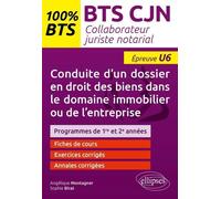 Bts Cjn Collaborateur Juriste Notarial U6 - Conduite D'un Dossier En Droit Des Biens Dans Le Domaine Immobilier Ou De L'entreprise