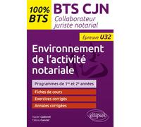 BTS CJN - Environnement de l'activité notariale (U32) BTS collaborateur juriste notarial - Xavier Cadoret - Ellipses - broché - Scolaire / Universitaire