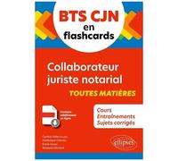 Bts Collaborateur Juriste Notarial En Flashcards - Toutes Matières - Cours, Entraînements, Sujets Corrigés