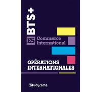 BTS Commerce international - Opérations internationales - E5 Incoterms, transport, douane, paiements et risques pour réussir l'épreuve E5 - Collectif - Studyrama Eds - broché - Scolaire / Universitair