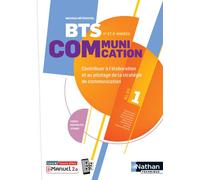 BTS Communication - Bloc 1 - Contribuer à l'élaboration et au pilotage de la stratégie de communication Livre + licence élève 2023 - Pascal Aujard - Nathan Technique - broché - Scolaire / Universitair