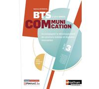 BTS Communication Bloc 3 - Accompagner le développement de solutions médias et digitales innovantes - Livre + licence élève 2023 - Frédéric Chatelain - Nathan Technique - broché - Scolaire / Universit