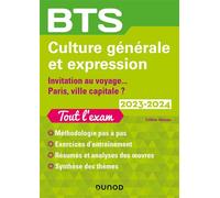 BTS Culture générale et Expression 2023-2024 Invitation au voyage/Paris, ville capitale ? 2023-2024 - Céline Vassas - Dunod - broché - Scolaire / Universitaire