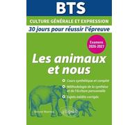 Bts Culture Générale Et Expression - Les Animaux Et Nous : Imaginer, Connaître, Comprendre L'animal