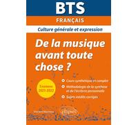 BTS De la musique avant toute chose ? - Culture générale et expression - Examens 2021 et 2022 - Vincent Manresa - Ellipses - broché - Scolaire / Universitaire
