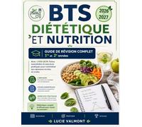 BTS Diététique et Nutrition 2026-2027: Guide de révision complet 1re et 2e années avec 1 000 QCM, fiches essentielles et exercices pratiques pour s’entraîner aux épreuves écrites et orales