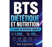 BTS Diététique et nutrition Le guide de révision complet: 1 000 questions-réponses · 100 fiches express
