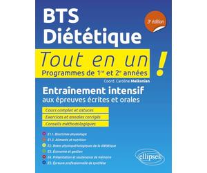 BTS Diététique: Programmes de 1re et 2e années. Entraînement intensif aux épreuves écrites et orales