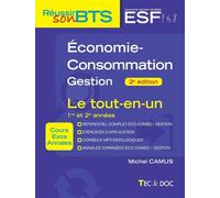 BTS ESF Économie-Consommation Gestion (3e édition) Le tout-en-un. 1re et 2e années - Michel Camus - Technique Et Documentation - broché - Scolaire / Universitaire