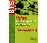 BTS - Fiches de culture générale et expression - Génération(s) Edition 2009 - Collectif - Ellipses - broché - Scolaire / Universitaire