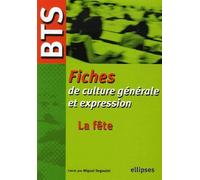 BTS - Fiches de culture générale et expression, La fête - Etienne Calais - Ellipses - broché - Scolaire / Universitaire