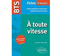 BTS Français - À toute vitesse ! - Culture générale et expression. Examens 2020 et 2021