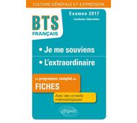 BTS Français - Culture générale et expression - 1. Je me souviens / 2. L'extraordinaire - Examen 2017 - Collectif - Ellipses - broché - Scolaire / Universitaire