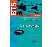 BTS Français - Culture générale et expression - 2016-2017. Je me souviens - Collectif - Ellipses - broché - Scolaire / Universitaire