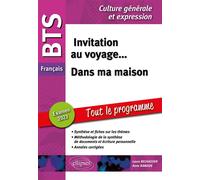 BTS Français. Culture générale et expression. Invitation au voyage... Dans ma maison Examen 2023 - Laure Belhassen - Ellipses - broché - Scolaire / Universitaire