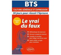 Bts Français Epreuve De Culture Générale Et Expression - Le Vrai Du Faux
