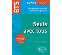 Bts Français - Seuls Avec Tous - Culture Générale Et Expression
